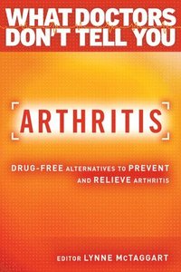 bokomslag Arthritis: Drug-Free Alternatives to Prevent and Reverse Arthritis