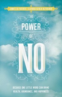 bokomslag Power of No: Because one little word can bring health, abundance and happiness