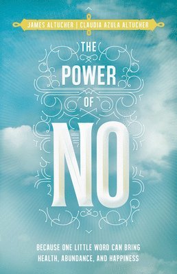 bokomslag Power of No: Because one little word can bring health, abundance and happiness