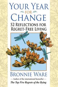bokomslag Your Year for Change: 52 Reflections for Regret-Free Living