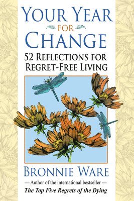 Your Year for Change: 52 Reflections for Regret-Free Living 1