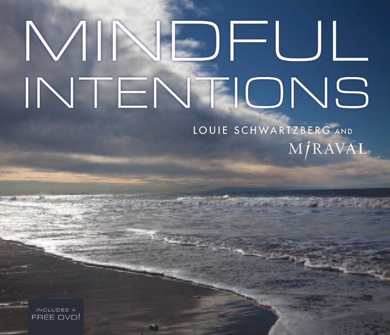 Louis Schwartzberg, Miraval - Mindful Intentions, Inbunden