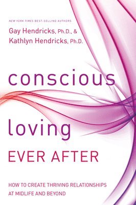 bokomslag Conscious Loving Ever After