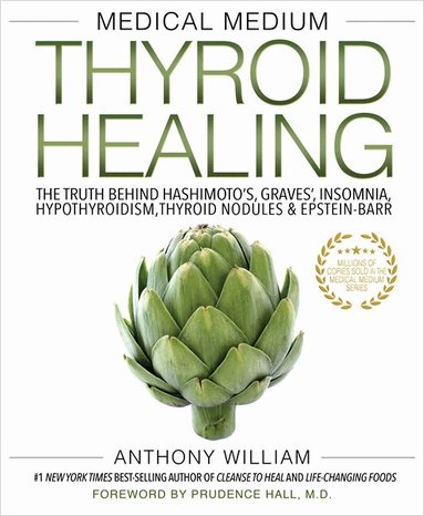 Anthony William - Medical Medium Thyroid Healing, Häftad