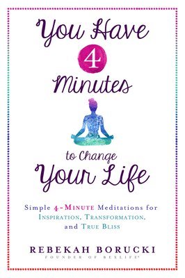 bokomslag You Have 4 Minutes to Change Your Life