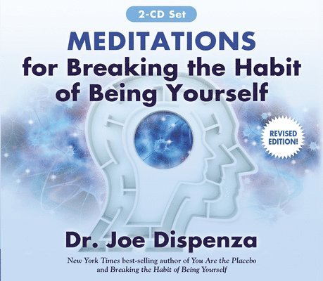 Meditations for Breaking the Habit of Being Yourself 1