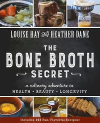 bokomslag The Bone Broth Secret