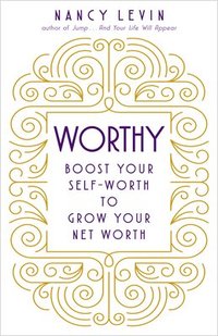 bokomslag Worthy: Boost Your Self-Worth to Grow Your Net Worth