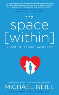 bokomslag The Space Within: Finding Your Way Back Home