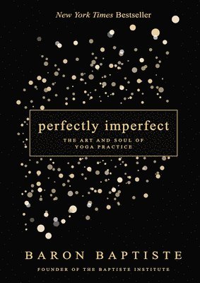 bokomslag Perfectly Imperfect: The Art and Soul of Yoga Practice