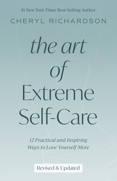 bokomslag The Art of Extreme Self-Care