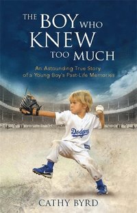 bokomslag The Boy Who Knew Too Much: An Astounding True Story of a Young Boy's Past-Life Memories