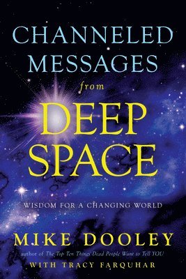 bokomslag Channeled Messages from Deep Space: Wisdom for a Changing World