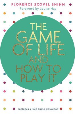 bokomslag The Game of Life and How to Play It