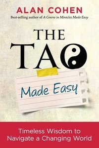 bokomslag The Tao Made Easy: Timeless Wisdom to Navigate a Changing World