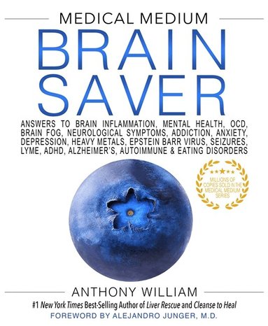 Anthony William - Medical Medium Brain Saver, Inbunden