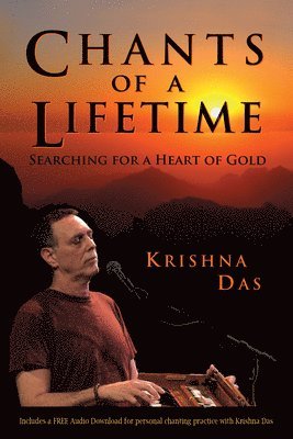 Chants of a Lifetime: Searching for a Heart of Gold