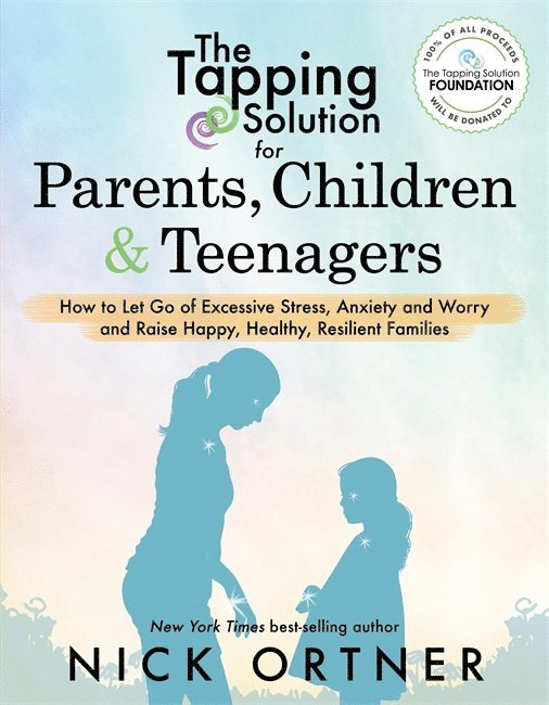 The Tapping Solution for Parents, Children & Teenagers 1