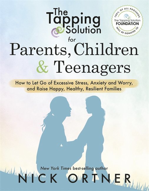 The Tapping Solution for Parents, Children & Teenagers 1