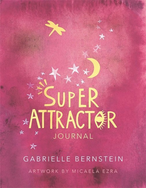 Gabrielle Bernstein - Super Attractor Journal, Häftad