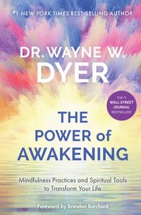 bokomslag The Power of Awakening: Mindfulness Practices and Spiritual Tools to Transform Your Life