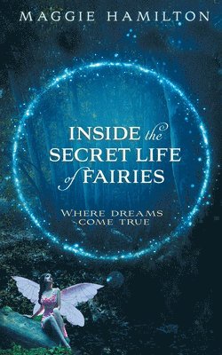 Inside the Secret Life of Fairies 1