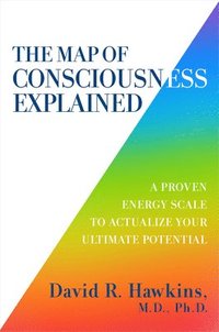 bokomslag The Map of Consciousness Explained