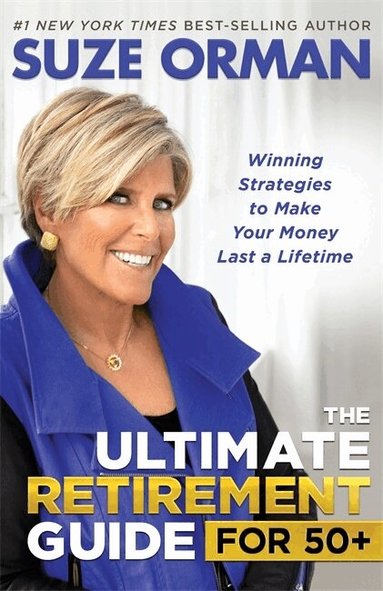 Suze Orman - Ultimate Retirement Guide for 50+, Inbunden