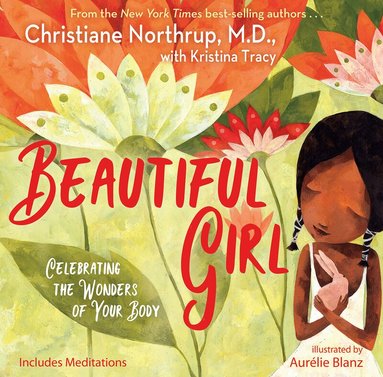 Christiane Northrup - Beautiful Girl, Inbunden