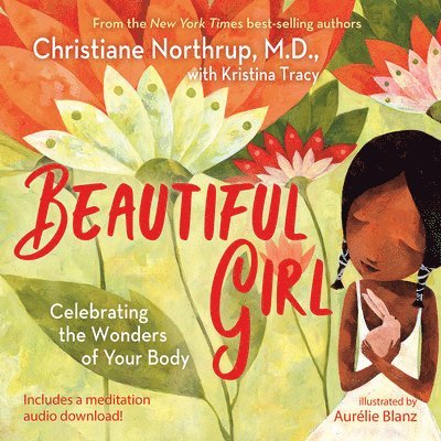 Dr. Christiane Northrup, Christiane Northrup, Kristina Tracy - Beautiful Girl, Inbunden