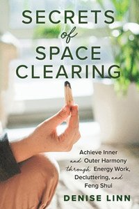 bokomslag Secrets of Space Clearing
