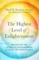 bokomslag The Highest Level of Enlightenment: Transcend the Levels of Consciousness for Total Self-Realization