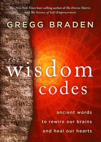 bokomslag The Wisdom Codes: Ancient Words to Rewire Our Brains and Heal Our Hearts