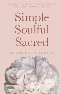 bokomslag Simple Soulful Sacred