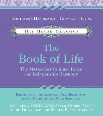 bokomslag The Book of Life: The Master-Key to Inner Peace and Relationship Harmony