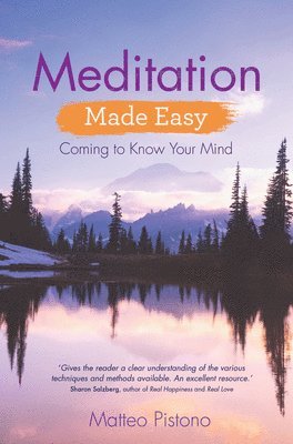 Meditation Made Easy: Coming to Know Your Mind 1