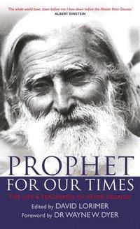 bokomslag Prophet for Our Times: The Life & Teachings of Peter Deunov