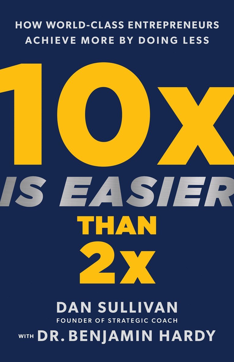 10x Is Easier Than 2x 1