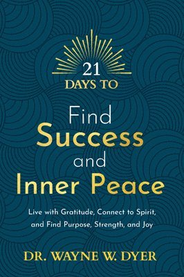 bokomslag 21 Days to Find Success and Inner Peace