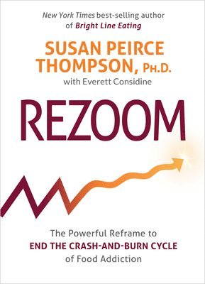 bokomslag Rezoom: The Powerful Reframe to End the Crash-And-Burn Cycle of Food Addiction