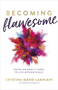 bokomslag Becoming Flawesome: The Key to Living an Imperfectly Authentic Life