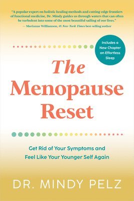 bokomslag The Menopause Reset: Get Rid of Your Symptoms and Feel Like Your Younger Self Again