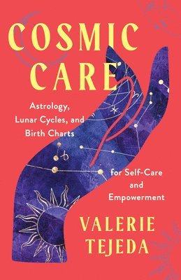 Cosmic Care: Astrology, Lunar Cycles, and Birth Charts for Self-Care and Empowerment 1