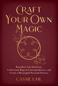 bokomslag Craft Your Own Magic