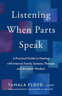 bokomslag Listening When Parts Speak