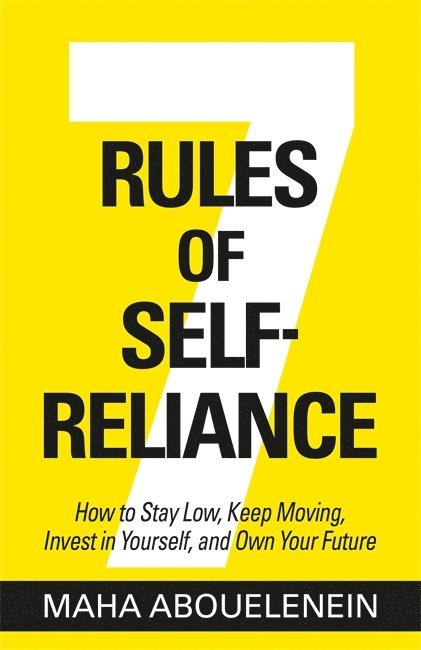 Maha Abouelenein - 7 Rules of Self-Reliance, Inbunden