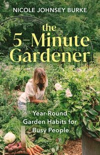 bokomslag The 5-Minute Gardener