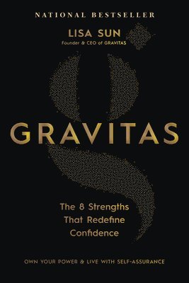 Gravitas: The 8 Strengths That Redefine Confidence 1