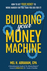 bokomslag Building Your Money Machine