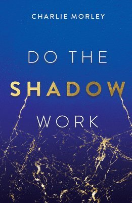 Do the Shadow Work 1